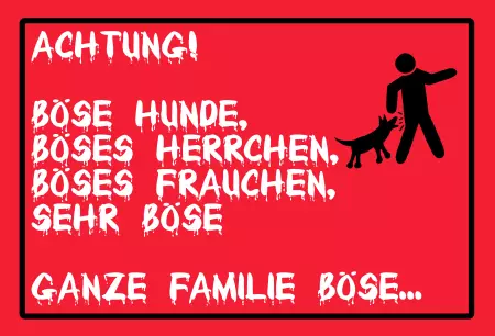 Warnschild Zutritt verbotenWarnung - Zutritt verboten ACHTUNG! Böse Hunde, böses Herrchen, ... Bild